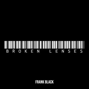 Frank Black - Broken Lenses (Explicit)