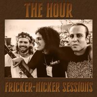 The Hour - Fricker Nicker Sessions