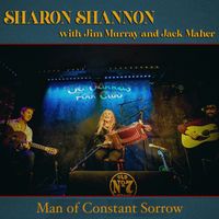Sharon Shannon - A Man Of Constant Sorrow