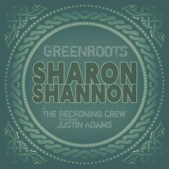 Sharon Shannon - Greenroots