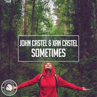 John Castel & Xan Castel - Sometimes