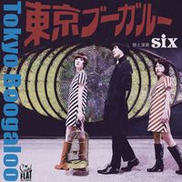 SIX - Best Album / Tokyo Boogaloo