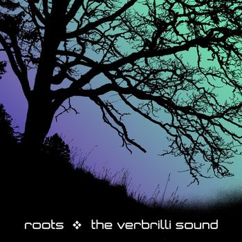 The Verbrilli Sound - Roots
