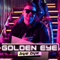 Golden Eye - Bye bye