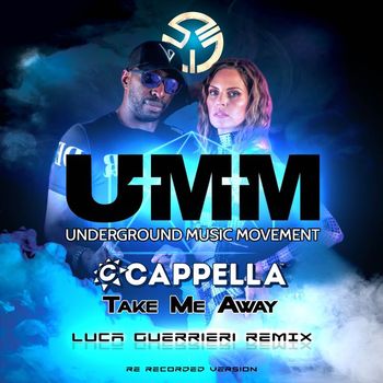 Cappella - Take Me Away (Re Recorded Version Luca Guerrieri Remix)