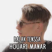 houari manar - Balak Tenssa