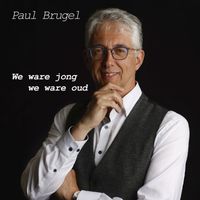 Paul Brugel - We ware jong we ware oud