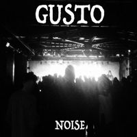Gusto - Noise
