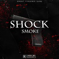 Smoke - SHOCK (Explicit)