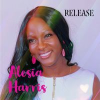 Alesia Harris - Release