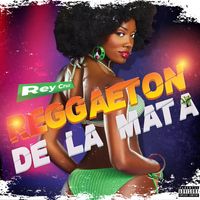 Rey Cruz - Reggaeton De La Mata (Explicit)