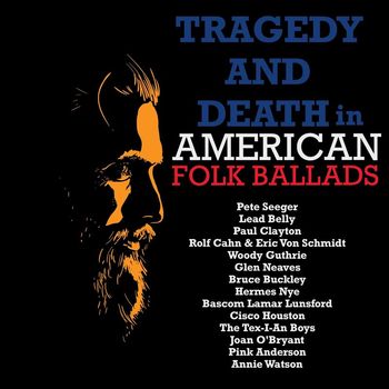 Various Artists - Tragedy and Death In American Folk Ballads
