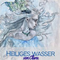 Clara - Heiliges Wasser