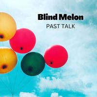 Blind Melon - Past Talk