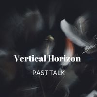 Vertical Horizon - Past Talk
