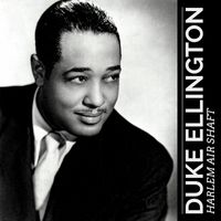 Duke Ellington - Harlem Air Shaft