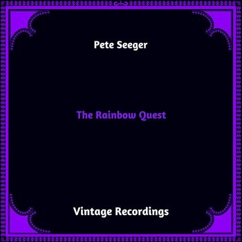 Pete Seeger - The Rainbow Quest (Hq remastered 2023)