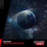 Miditekk - Slow The World Down