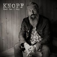 Knopf - What Can I Say