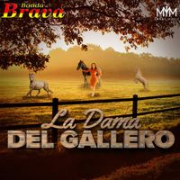 Banda Brava - La Dama Del Gallero