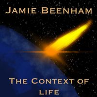 Jamie Beenham - The Context of Life