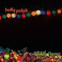 Bully Pulpit - Natural Flavors