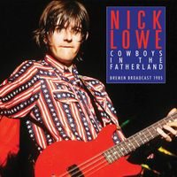 Nick Lowe - Cowboys In The Fatherland