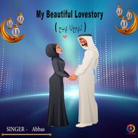 Abbas - My Beautiful Love Story