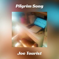 Joe Tourist - Pilgrim Song