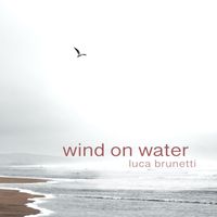 Luca Brunetti - Wind On Water