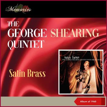 The George Shearing Quintet - Satin Brass (Album of 1960)
