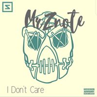 Mrznote - I Don't Care (Explicit)