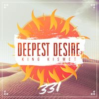 King Kismet - Deepest Desire