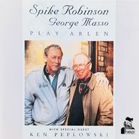 Spike Robinson & George Masso - Play Arlen