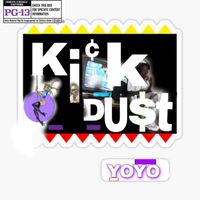 Yoyo - Ki¢k Du$t (Explicit)
