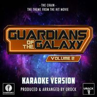Urock Karaoke - The Chain (From "Guardians Of The Galaxy Vol.2") (Karaoke Version)