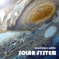 Remember White - Solar System
