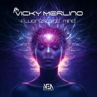 Vicky Merlino - Fluorescent Mind