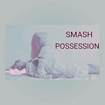 Smash - Possession