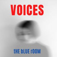 The Blue Room - VOICES