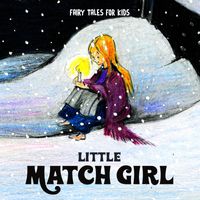 Fairy Tales for Kids - Little Match Girl