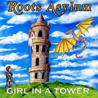 Roots Asylum - Girl in a Tower