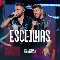 Zé Neto & Cristiano - Escolhas, Vol. 2 (Ao Vivo)