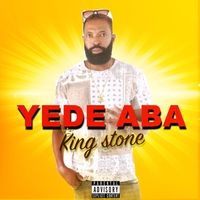 King Stone - Yede Aba (Explicit)