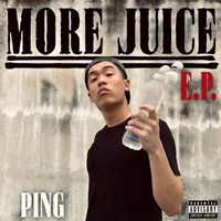 Ping - More Juice - EP (Explicit)