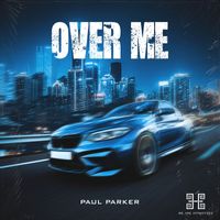 Paul Parker - Over Me