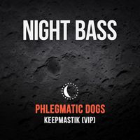 Phlegmatic Dogs - Keepmastik (VIP)