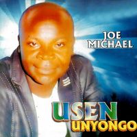 Joe Michael - Usen Unyongo
