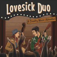 Lovesick Duo - A Country Music Adventure