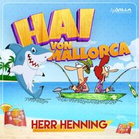 Herr Henning - Hai von Mallorca